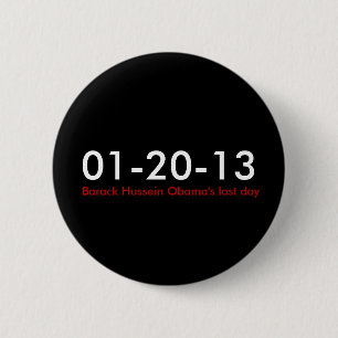01-20-13, Barack Hussein Obamas letzter Tag Button