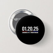 01 20 2025 20. Januar 2025 Ende einer Beängstigend Button (Vorne & Hinten)