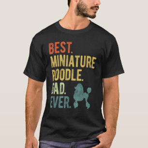01 Bester Miniatur-Pudel-Vater Aller Zeiten Hund P T-Shirt
