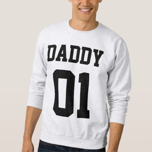 #01 Daddy Customize Sweatshirt (Vorderseite)