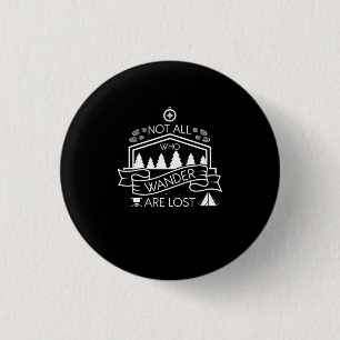 04.Hiking Not All Who Wander Are Lost Button
