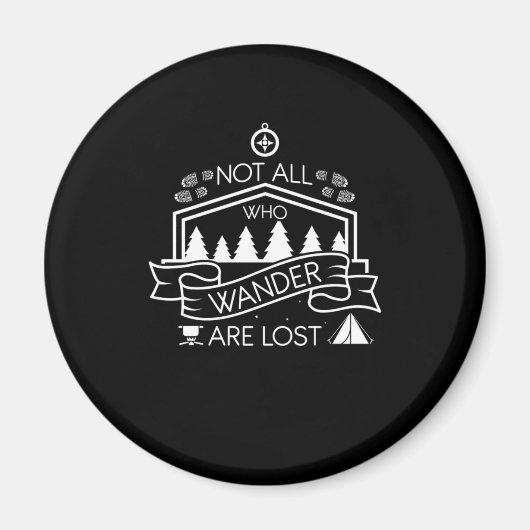 04.Hiking Not All Who Wander Are Lost Magnet (Vorne)