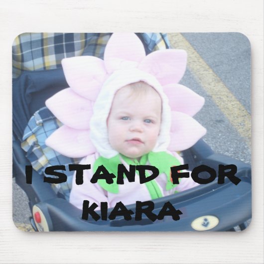 067 (2), STEHE ICH FÜR KIARA MOUSEPAD (Vorne)