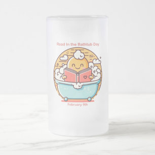 09.02. - Lesen Sie in der Badewanne Mattglas Bierglas