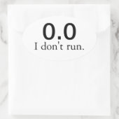 0.0 Ich laufe nicht. Aufkleber (Tasche)