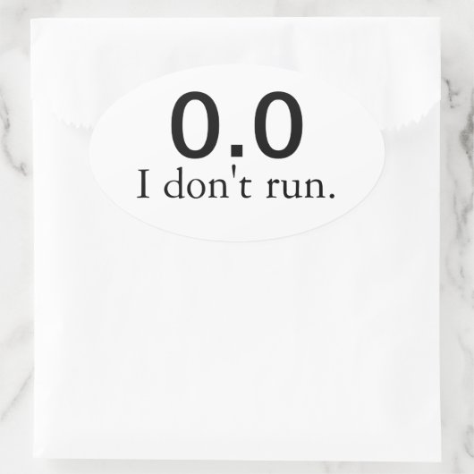 0.0 Ich laufe nicht. Aufkleber (Tasche)