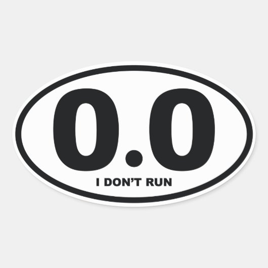 0,0 Meilen, die ich nicht laufe Ovaler Aufkleber (Vorderseite)