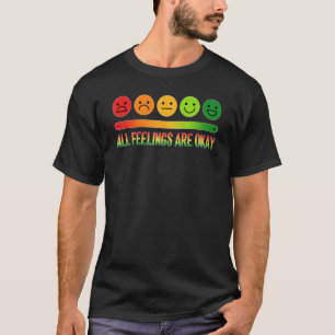 0 Alle Gefühle sind Okay Psychische Gesundheit Bew T-Shirt