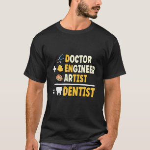 0 Arzt + Ingenieur + Künstler Zahnarzt Zahnmedizin T-Shirt
