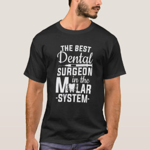 0 Bester Oralchirurg im Molar-System Zahn De T-Shirt