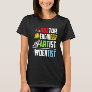 0 Doktor Ingenieur Künstler Zahnarzt Medizinstuden T-Shirt