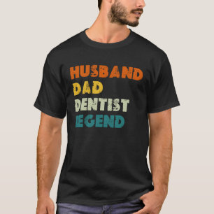0 Ehemann Vater Zahnarzt Legende Zahnarzthelferin T-Shirt