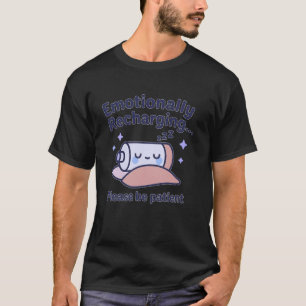 0 Emotional aufladende Batterie Psychische Gesundh T-Shirt