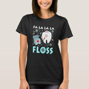 0 Fa La La La Floss Weihnachten Zahnarzt Dental Zä T-Shirt
