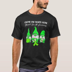 0 Gnom Eins kämpft allein Grüne Schleife Psychisch T-Shirt