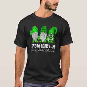 0 Gnom Eins kämpft allein Psychische Gesundheitsau T-Shirt
