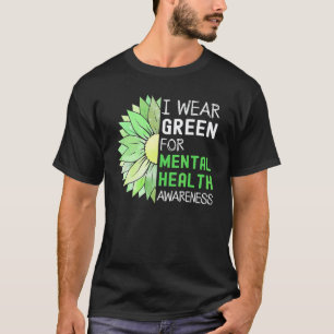 0 Ich trage Grün für das Bewusstsein für psychisch T-Shirt