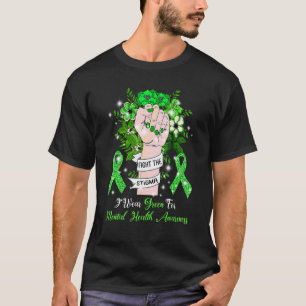 0 Ich trage Grün für das Bewusstsein für psychisch T-Shirt