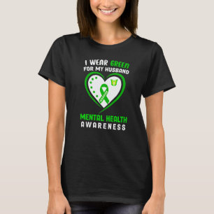 0 Ich trage Grün für meinen Mann Mental Health Awa T-Shirt