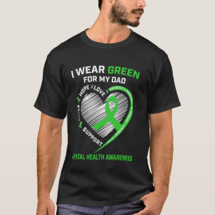 0 Ich trage Grün für meinen Vater Mental Health Aw T-Shirt