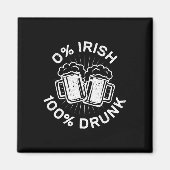 0% Irisch 100% Betrunken Saint Patrick Day 1 Magnet (Vorne)