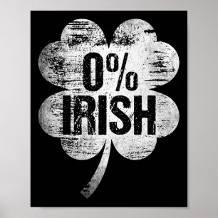 0% irisch St. Patrick's Day Funny Saint Pattys Zer Poster