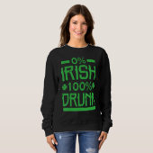 0 Irish 100 Betrunken St. Patrick's Drinking Sweatshirt (Vorne ganz)