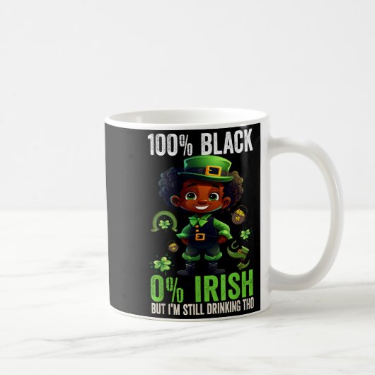 0% Irish 100% Black -funny St. Patricks Day Black Kaffeetasse (Rechts)