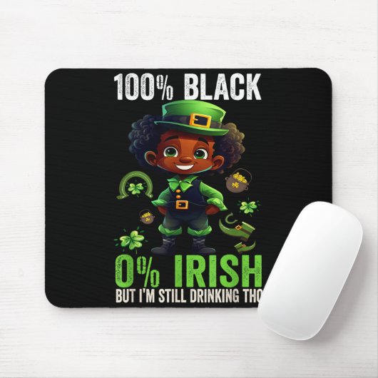 0% Irish 100% Black -funny St. Patricks Day Black Mousepad (Mit Mouse)