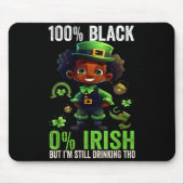 0% Irish 100% Black -funny St. Patricks Day Black Mousepad (Vorne)