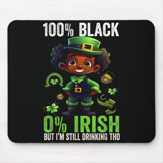 0% Irish 100% Black -funny St. Patricks Day Black Mousepad (Vorne)