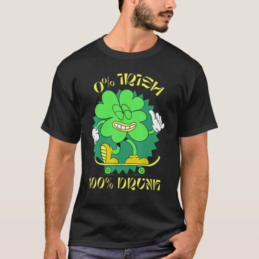 0 Irish 100 Drunk St Patrick's Day Green Drinking T-Shirt (Vorderseite)
