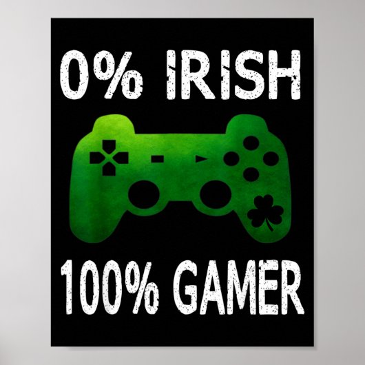 0% Irish 100% Gamer Funny St Patricks Day Video Ga Poster (Vorne)