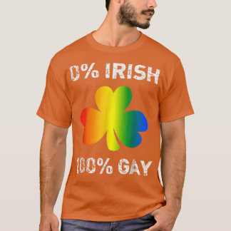 0 Irish 100 Gay Funny St Patrick's Day T-Shirt