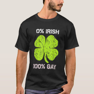 0 Irish 100 Gay Funny St St. Patricks Day T-Shirt