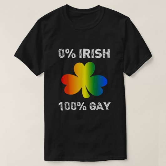 0 Irish 100 Gay Funny St St. Patricks Day T-Shirt (Design vorne)
