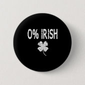 0% Irish Funny St. Patrick's Day Shamrock Men Wome Button (Vorderseite)
