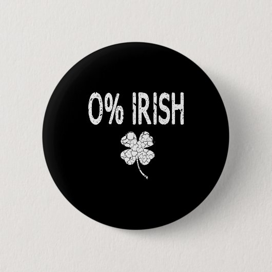 0% Irish Funny St. Patrick's Day Shamrock Men Wome Button (Vorderseite)