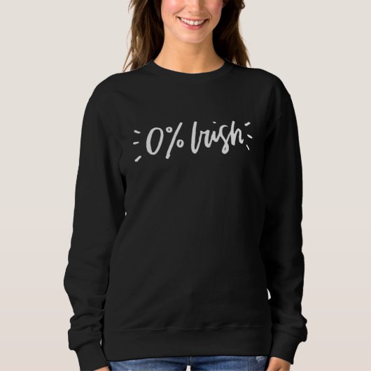 0 Irish Funny St Patricks Day Sweatshirt (Vorderseite)