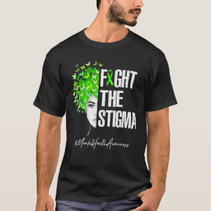 0 Kämpfe gegen das Stigma Bewusstsein für psychis T-Shirt