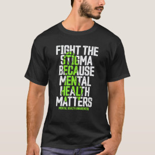 0 Kämpfe gegen das Stigma, weil psychische Gesundh T-Shirt