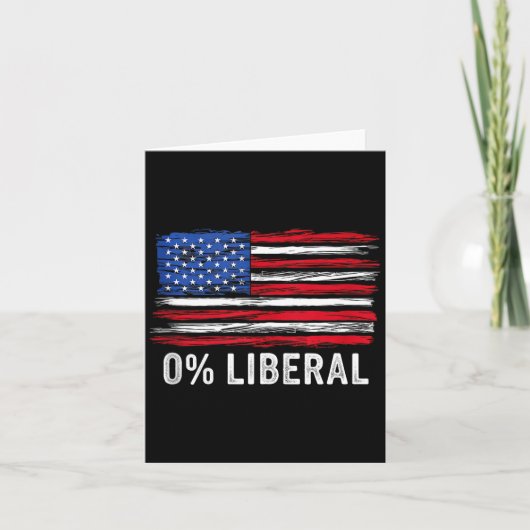 0% Liberal Zero Percent Anti Liberal Republican Ta Karte (Vorderseite)