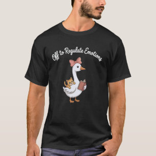 0 Los geht's, um Emotionen lustige Gans Mental Hea T-Shirt