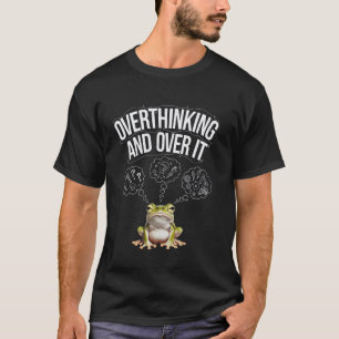 0 Lustiger müder Frosch-Meme Überdenker Mental Hea T-Shirt