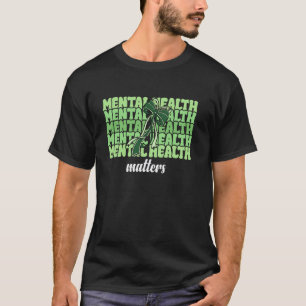 0 Mental Health Matters Coquette Psychische Gesund T-Shirt