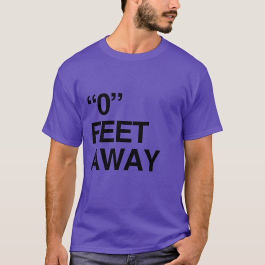 0 METER ENTFERNT T-Shirt (Vorderseite)