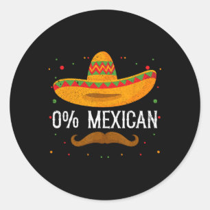 0% Mexican Cinco De Mayo Sombrero Mexican Party Fi Runder Aufkleber