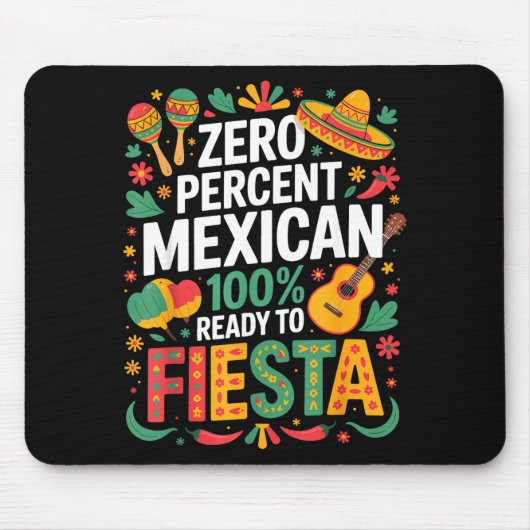 0% Mexikaner 100% bereit zur Fiesta Mousepad (Vorne)