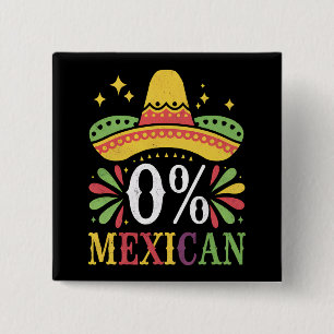 0% Mexikanisch Null Prozent Lustig Cinco De Mayo Button
