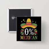 0 % mexikanische Null Prozent Funny Cinco De Mayo Button (Vorne & Hinten)